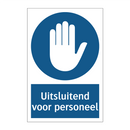 Uitsluitend voor personeel & Uitsluitend voor personeel & Uitsluitend voor personeel