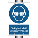 Veiligheidsbril dragen verplicht & Veiligheidsbril dragen verplicht
