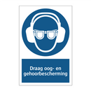 Draag oog- en gehoorbescherming & Draag oog- en gehoorbescherming & Draag oog- en gehoorbescherming