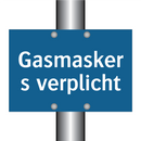 Gasmaskers verplicht & Gasmaskers verplicht & Gasmaskers verplicht & Gasmaskers verplicht