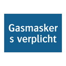 Gasmaskers verplicht & Gasmaskers verplicht & Gasmaskers verplicht & Gasmaskers verplicht