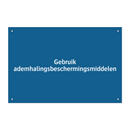 Gebruik ademhalingsbeschermingsmiddelen & Gebruik ademhalingsbeschermingsmiddelen