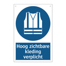 Hoog zichtbare kleding verplicht & Hoog zichtbare kleding verplicht
