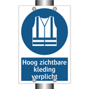 Hoog zichtbare kleding verplicht & Hoog zichtbare kleding verplicht