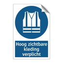 Hoog zichtbare kleding verplicht & Hoog zichtbare kleding verplicht