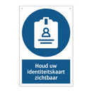 Houd uw identiteitskaart zichtbaar & Houd uw identiteitskaart zichtbaar