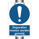Ongevallen moeten worden gemeld & Ongevallen moeten worden gemeld & Ongevallen moeten worden gemeld