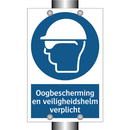 Oogbescherming en veiligheidshelm verplicht & Oogbescherming en veiligheidshelm verplicht