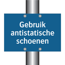 Gebruik antistatische schoenen & Gebruik antistatische schoenen & Gebruik antistatische schoenen