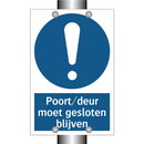 Poort/deur moet gesloten blijven & Poort/deur moet gesloten blijven