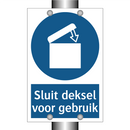 Sluit deksel voor gebruik & Sluit deksel voor gebruik & Sluit deksel voor gebruik