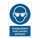 Veiligheidsbril moet worden gedragen & Veiligheidsbril moet worden gedragen