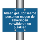 Alleen geautoriseerde personen mogen de zekeringen verwijderen en plaatsen