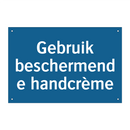Gebruik beschermende handcrème & Gebruik beschermende handcrème & Gebruik beschermende handcrème