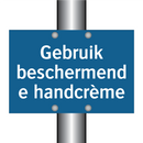 Gebruik beschermende handcrème & Gebruik beschermende handcrème & Gebruik beschermende handcrème