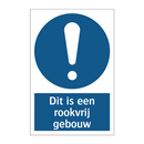 Dit is een rookvrij gebouw & Dit is een rookvrij gebouw & Dit is een rookvrij gebouw