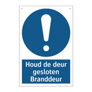 Houd de deur gesloten Branddeur & Houd de deur gesloten Branddeur & Houd de deur gesloten Branddeur