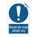 Houd de trap altijd vrij & Houd de trap altijd vrij & Houd de trap altijd vrij