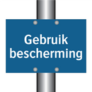 Gebruik bescherming & Gebruik bescherming & Gebruik bescherming & Gebruik bescherming