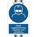 Opaak oogbescherming verplicht voor kinderen & Opaak oogbescherming verplicht voor kinderen