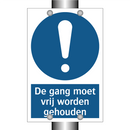 De gang moet vrij worden gehouden & De gang moet vrij worden gehouden