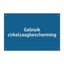 Gebruik cirkelzaagbescherming & Gebruik cirkelzaagbescherming & Gebruik cirkelzaagbescherming