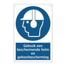 Gebruik een beschermende helm en gehoorbescherming