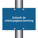 Gebruik de cirkelzaagbescherming & Gebruik de cirkelzaagbescherming