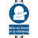 Nies en hoest in je elleboog & Nies en hoest in je elleboog & Nies en hoest in je elleboog