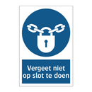 Vergeet niet op slot te doen & Vergeet niet op slot te doen & Vergeet niet op slot te doen