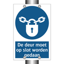 De deur moet op slot worden gedaan & De deur moet op slot worden gedaan