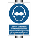 Gebruik grotendeels lichtondoorlatende oogbescherming (draag getinte veiligheidsbril)