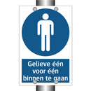 Gelieve één voor één binnen te gaan & Gelieve één voor één binnen te gaan