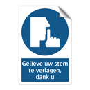 Gelieve uw stem te verlagen, dank u & Gelieve uw stem te verlagen, dank u