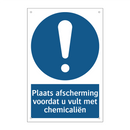 Plaats afscherming voordat u vult met chemicaliën