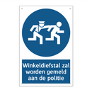 Winkeldiefstal zal worden gemeld aan de politie & Winkeldiefstal zal worden gemeld aan de politie