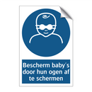 Bescherm baby's door hun ogen af te schermen & Bescherm baby's door hun ogen af te schermen