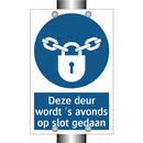 Deze deur wordt 's avonds op slot gedaan & Deze deur wordt 's avonds op slot gedaan