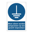 Moet alleen worden aangesloten op een geaard stopcontact