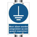 Moet alleen worden aangesloten op een geaard stopcontact