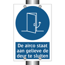 De airco staat aan gelieve de deur te sluiten & De airco staat aan gelieve de deur te sluiten