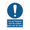 Let op! Verkeer aan de andere kant van de deur & Let op! Verkeer aan de andere kant van de deur