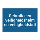 Gebruik een veiligheidshelm en veiligheidsbril & Gebruik een veiligheidshelm en veiligheidsbril