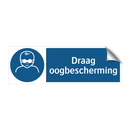Draag oogbescherming & Draag oogbescherming & Draag oogbescherming & Draag oogbescherming