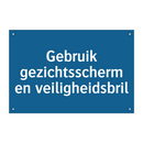 Gebruik gezichtsscherm en veiligheidsbril & Gebruik gezichtsscherm en veiligheidsbril