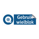 Gebruik wielblok & Gebruik wielblok & Gebruik wielblok & Gebruik wielblok