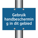 Gebruik handbescherming in dit gebied & Gebruik handbescherming in dit gebied