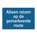 Alleen reizen op de gemarkeerde route & Alleen reizen op de gemarkeerde route