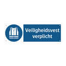 Veiligheidsvest verplicht & Veiligheidsvest verplicht & Veiligheidsvest verplicht