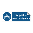 Verplichte oversteekplaats & Verplichte oversteekplaats & Verplichte oversteekplaats